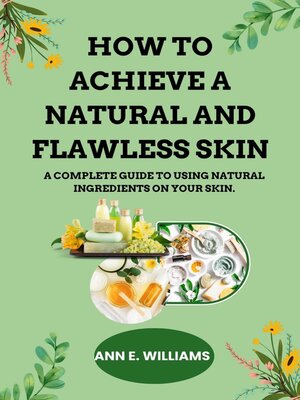 cover image of HOW TO ACHIEVE a NATURAL AND FLAWLESS SKIN